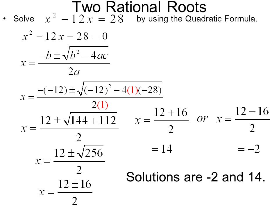 Two Rational Roots Solutions are -2 and 14.