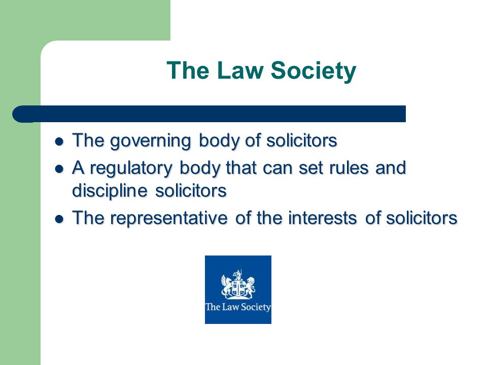 The Law Society The governing body of solicitors