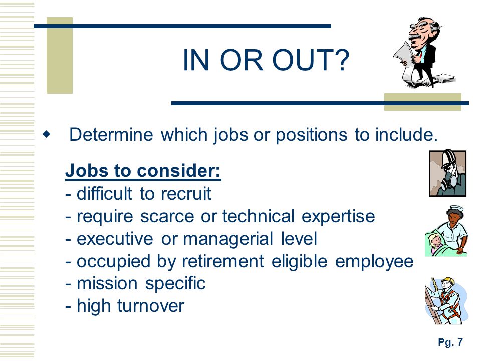 IN OR OUT Determine which jobs or positions to include.