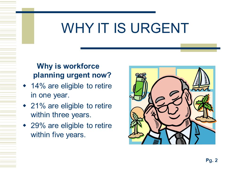 Why is workforce planning urgent now