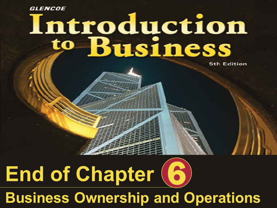 6 End of Chapter Business Ownership and Operations