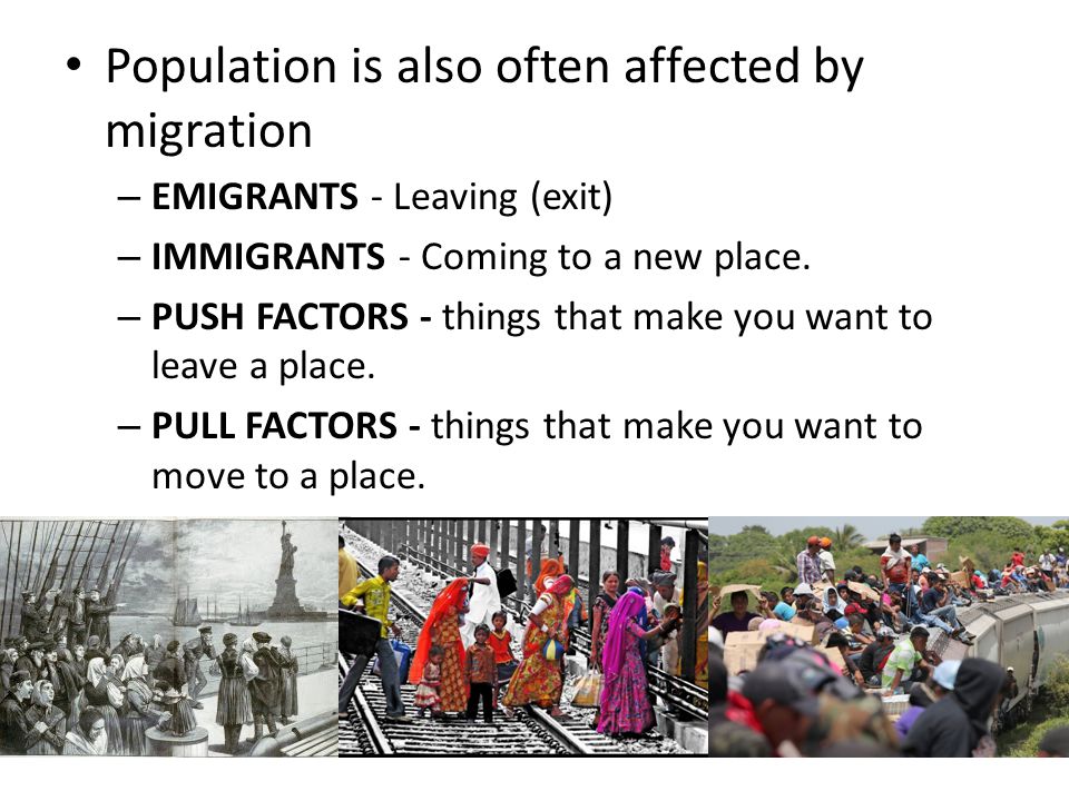 Population is also often affected by migration