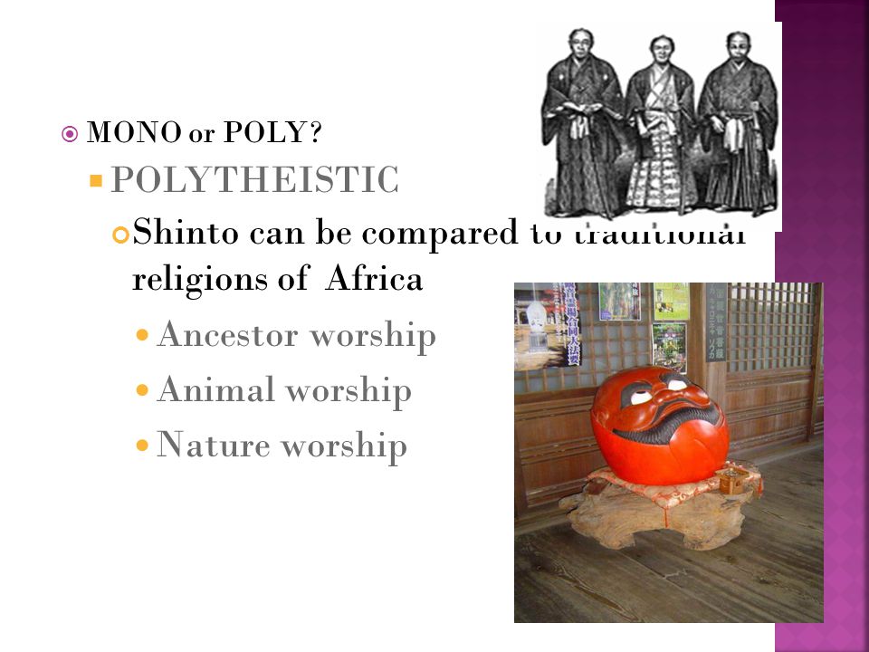 Shinto can be compared to traditional religions of Africa