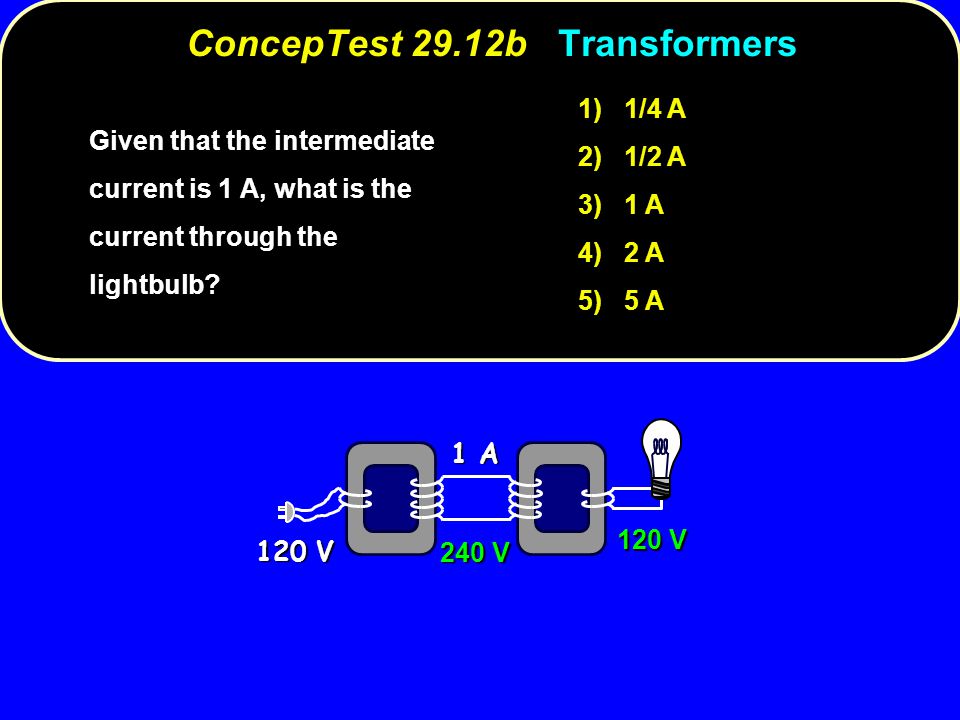 ConcepTest 29.12b Transformers