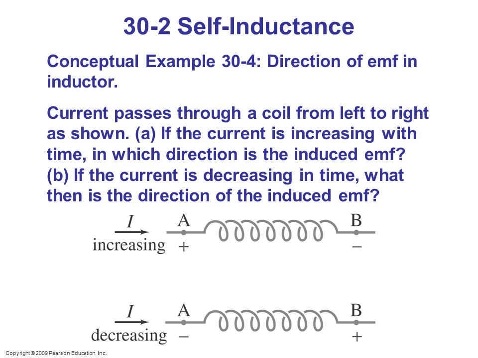 30-2 Self-Inductance Conceptual Example 30-4: Direction of emf in inductor.