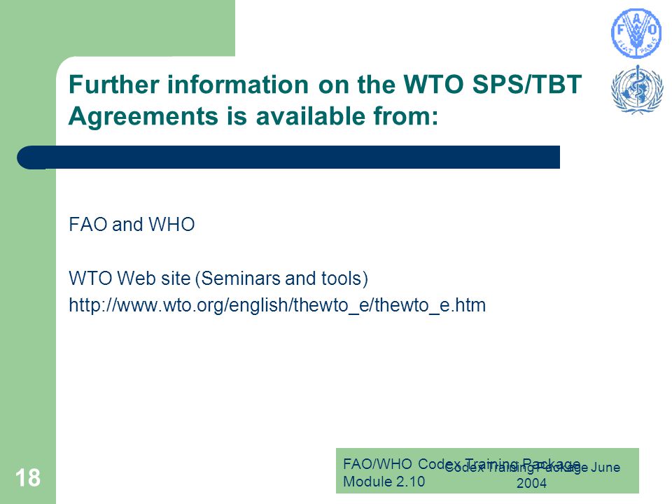 Further information on the WTO SPS/TBT Agreements is available from: