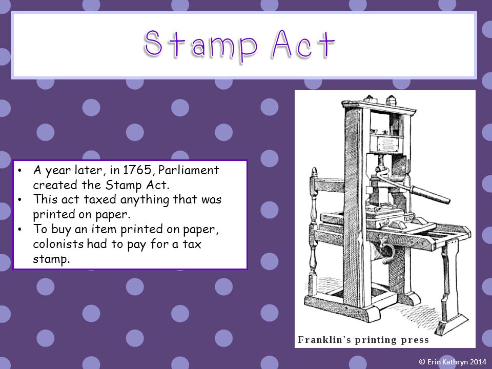 Stamp Act A year later, in 1765, Parliament created the Stamp Act.