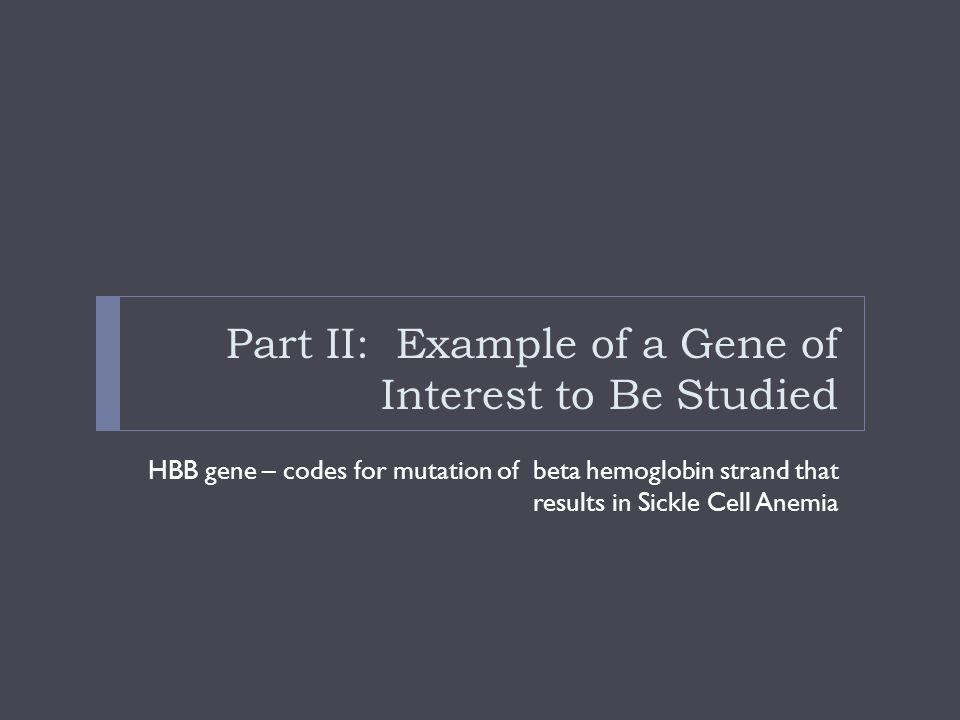 Part II: Example of a Gene of Interest to Be Studied