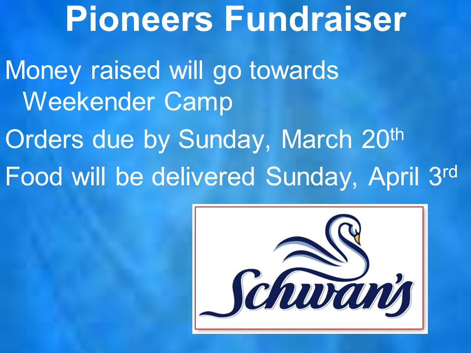 Pioneers Fundraiser Money raised will go towards Weekender Camp