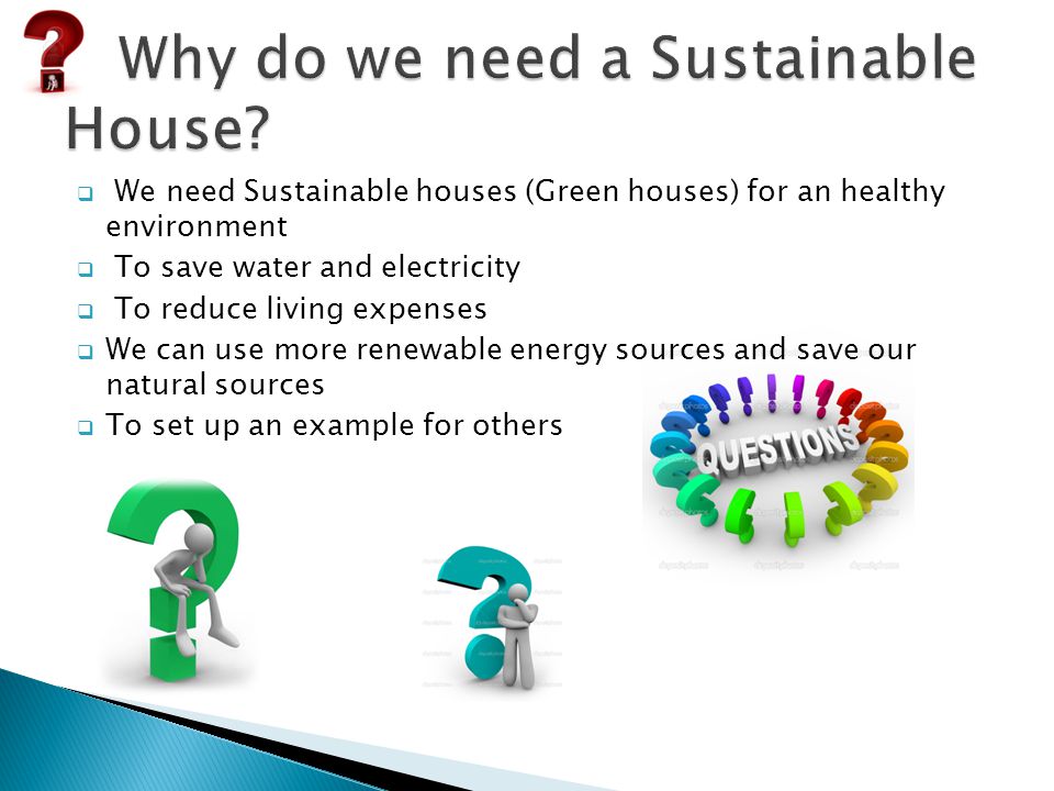 Why do we need a Sustainable House