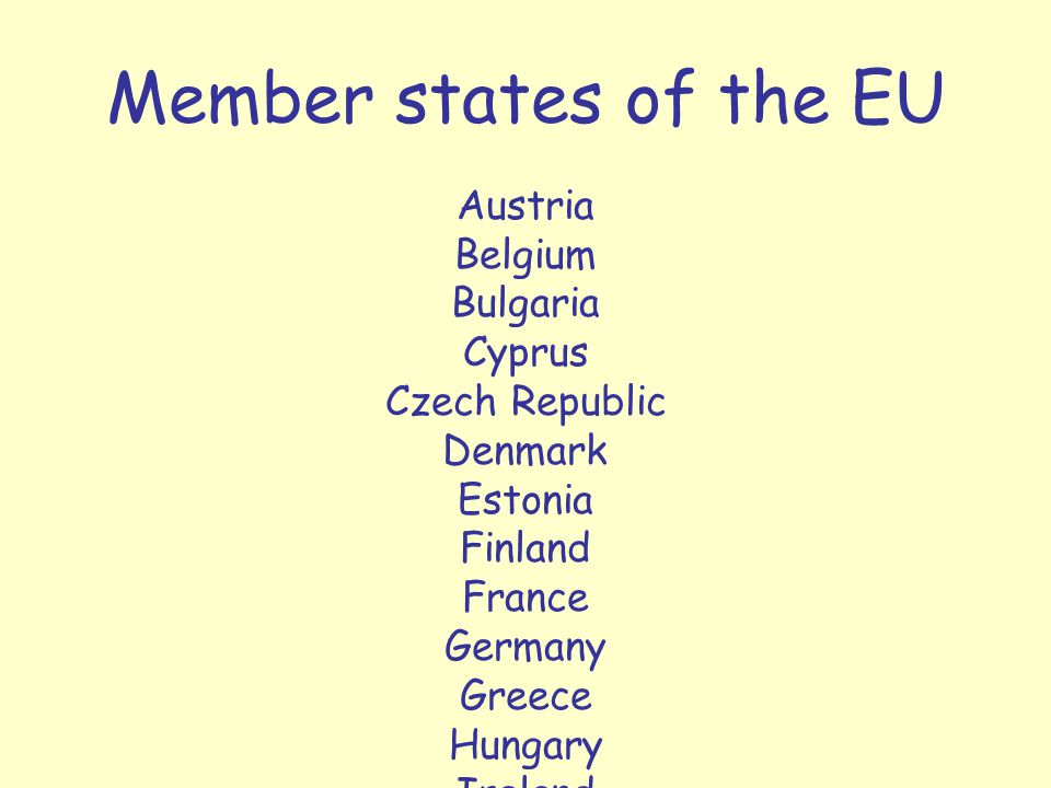 Member states of the EU Austria Belgium Bulgaria Cyprus Czech Republic