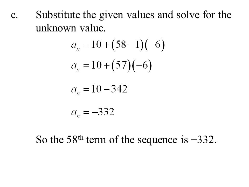 c. Substitute the given values and solve for the unknown value