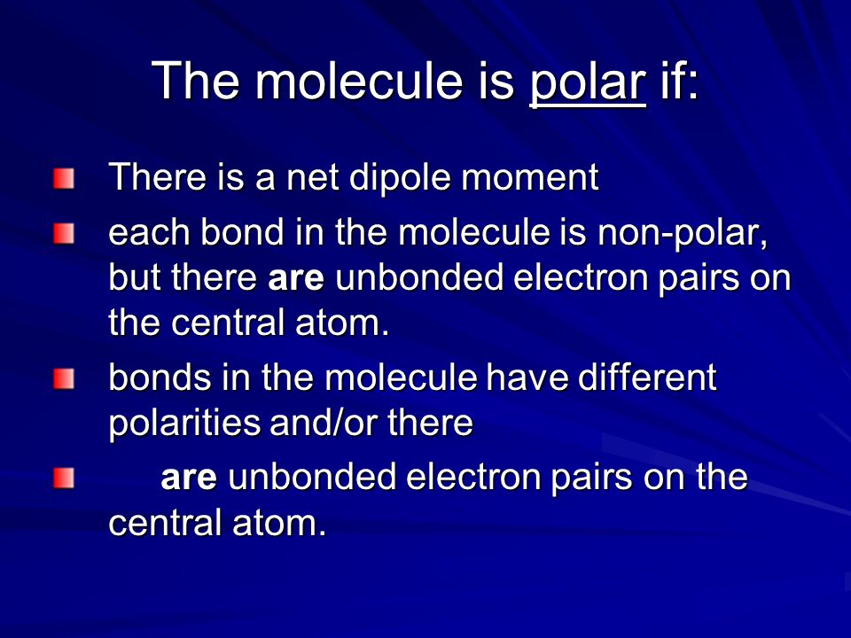 The molecule is polar if: