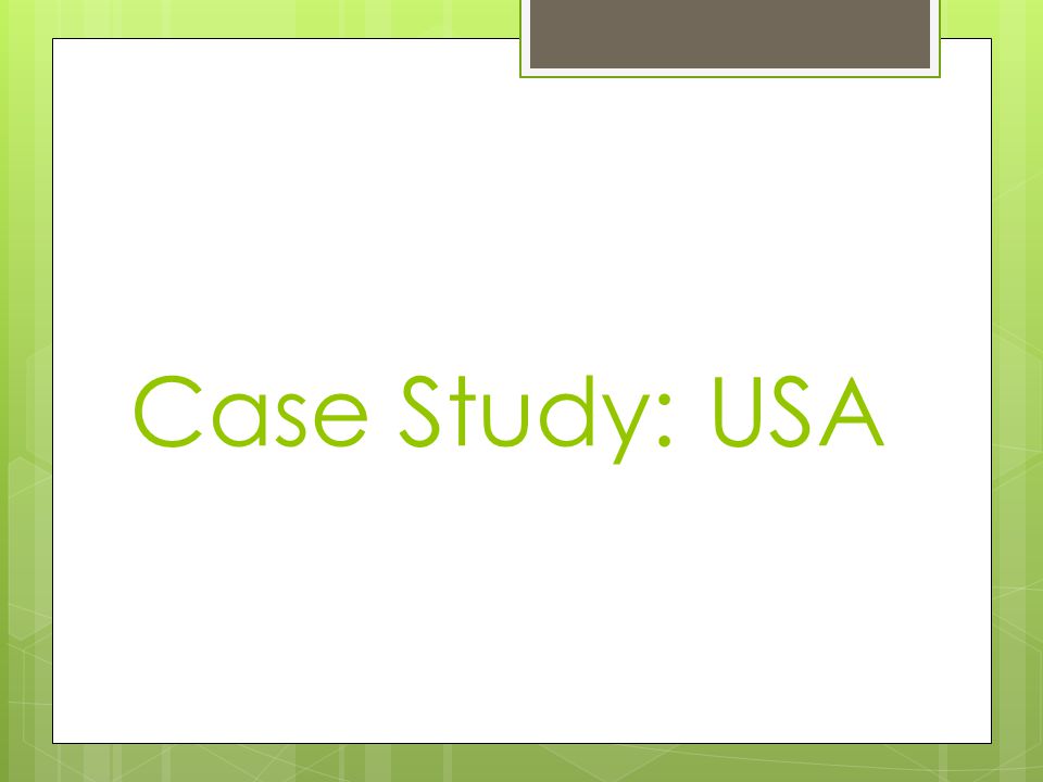Case Study: USA