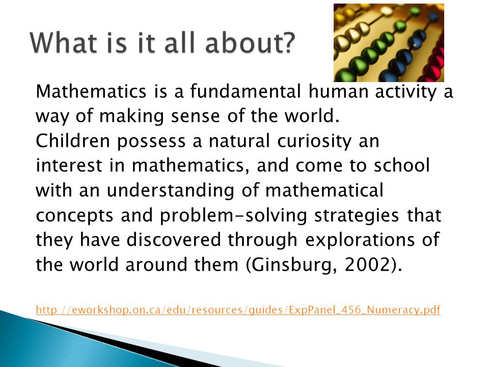 What is it all about Mathematics is a fundamental human activity a