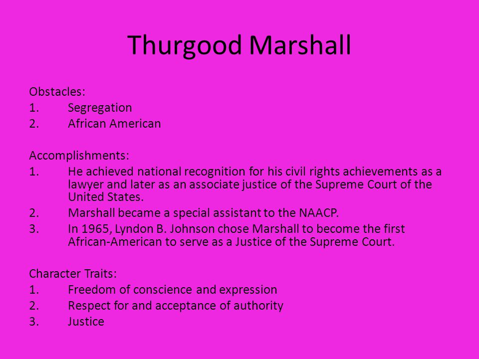 Thurgood Marshall Obstacles: Segregation African American