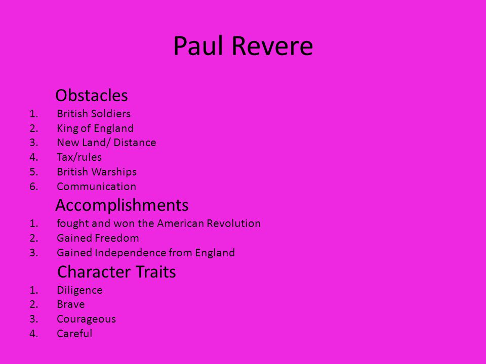 Paul Revere Obstacles Accomplishments British Soldiers King of England