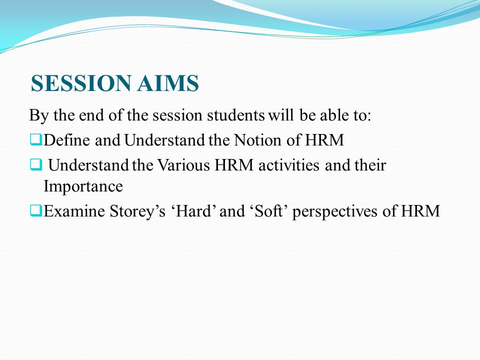 SESSION AIMS By the end of the session students will be able to: