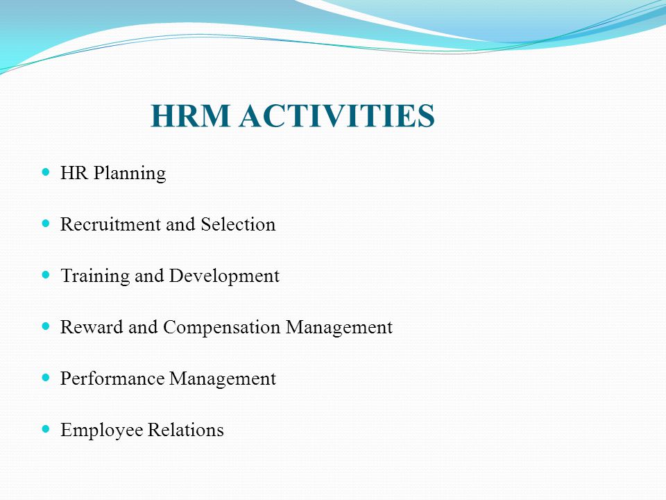 HRM ACTIVITIES HR Planning Recruitment and Selection