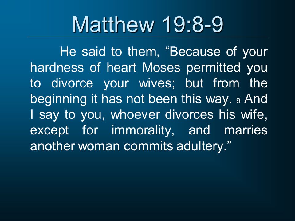 Matthew 19:8-9