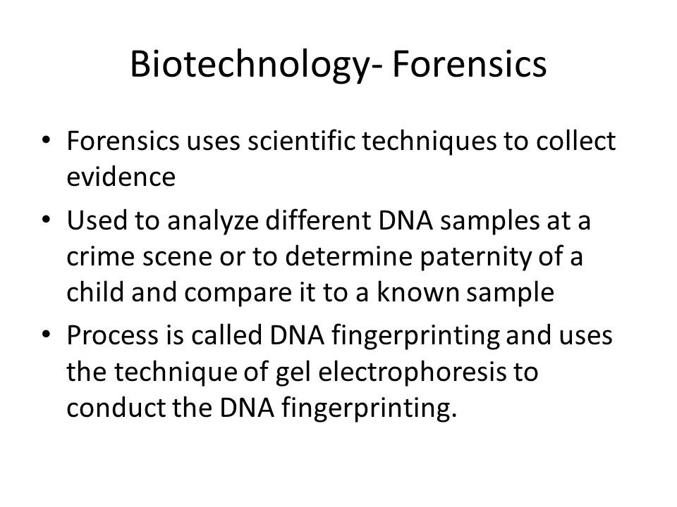 Biotechnology- Forensics
