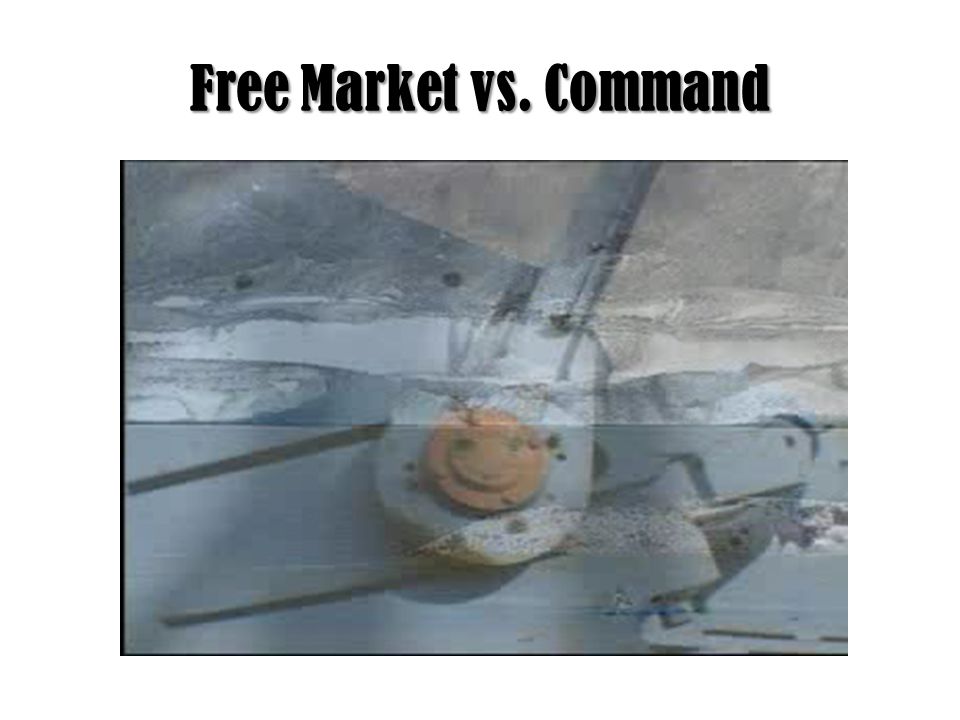 Free Market vs. Command