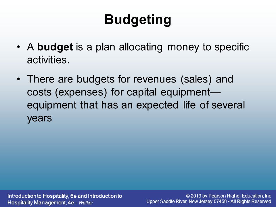 Budgeting A budget is a plan allocating money to specific activities.