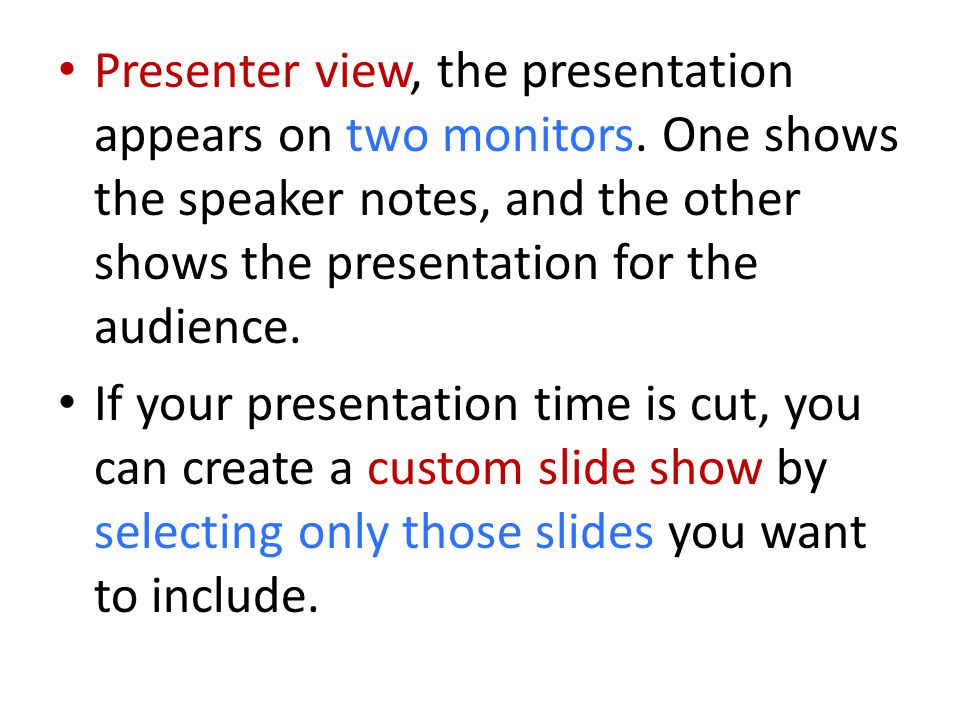 Presenter view, the presentation appears on two monitors