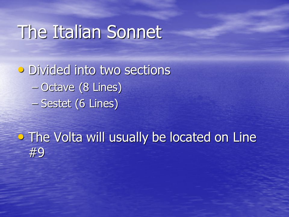 The Italian Sonnet Divided into two sections