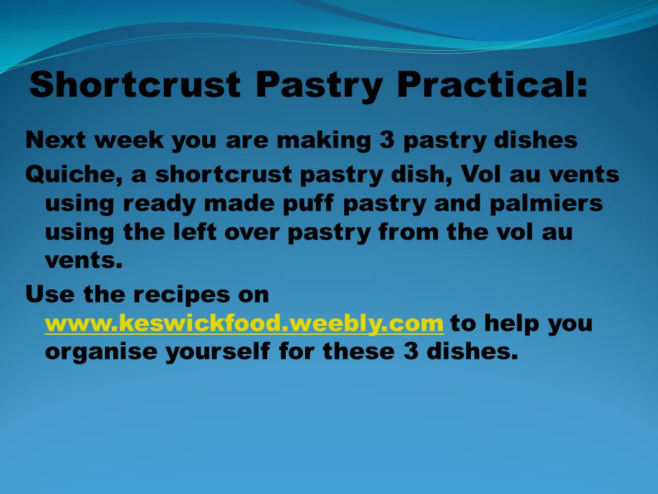 Shortcrust Pastry Practical: