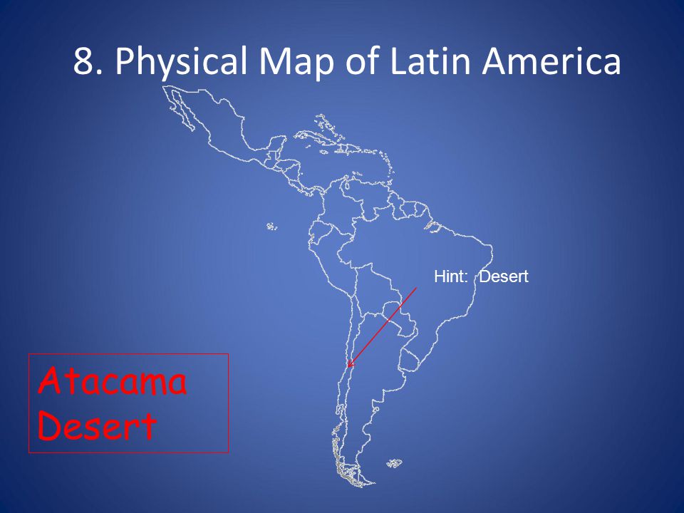 8. Physical Map of Latin America
