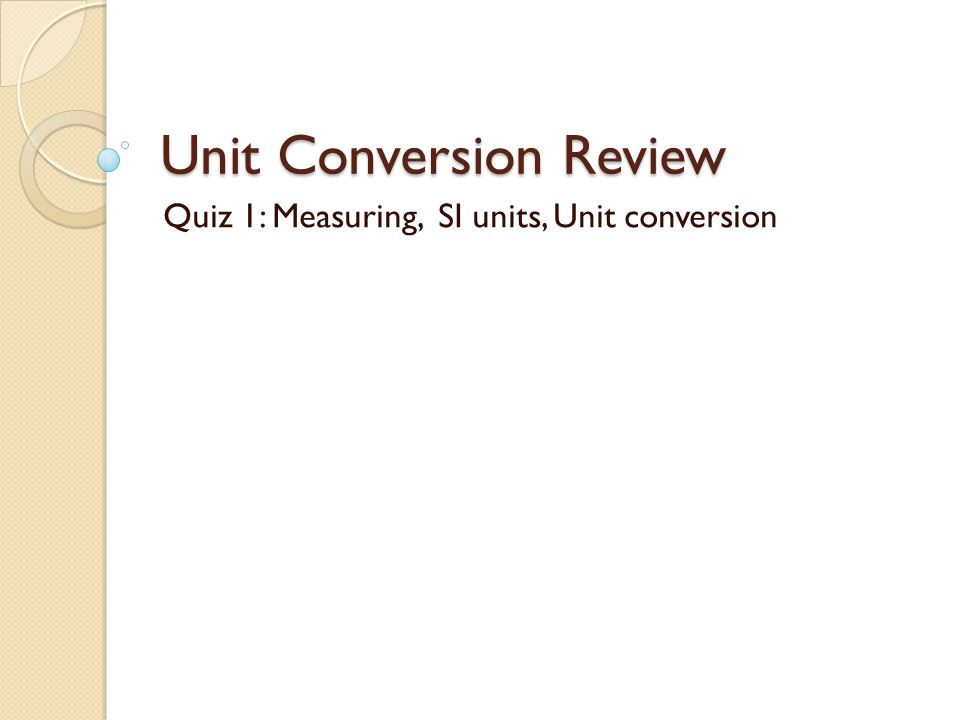 Unit Conversion Review