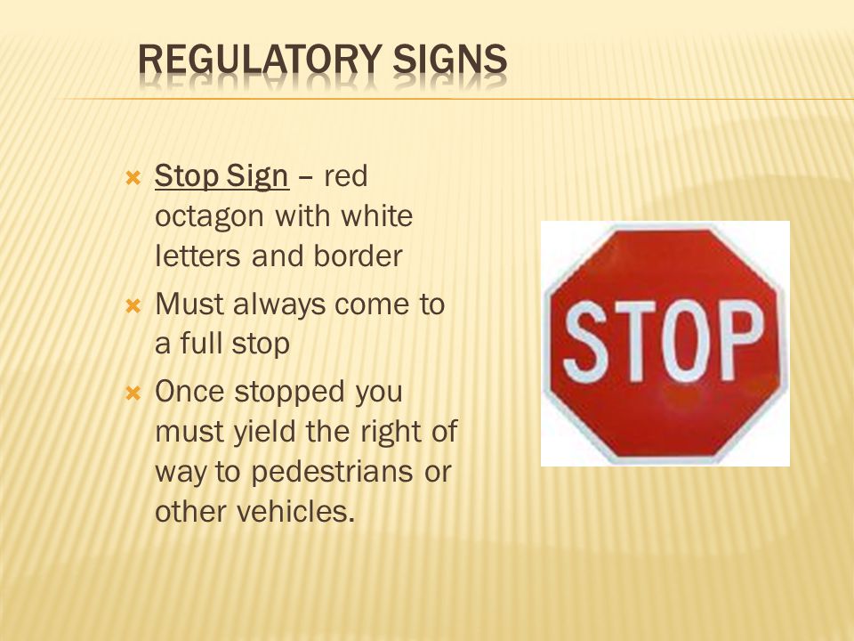 Regulatory Signs Stop Sign – red octagon with white letters and border