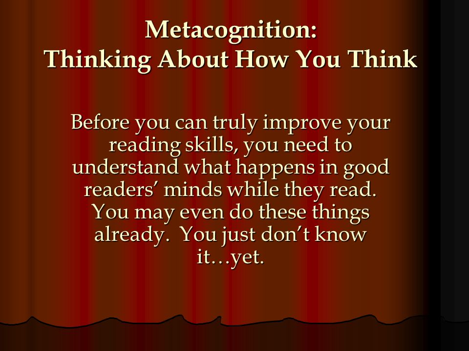 Metacognition: Thinking About How You Think