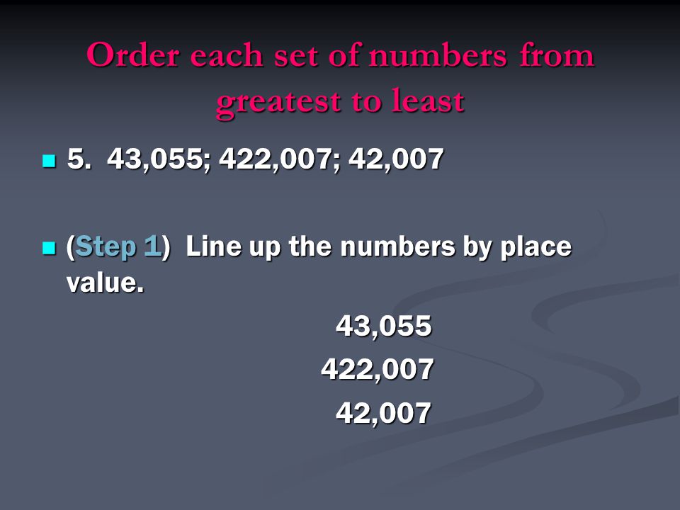 Order each set of numbers from greatest to least