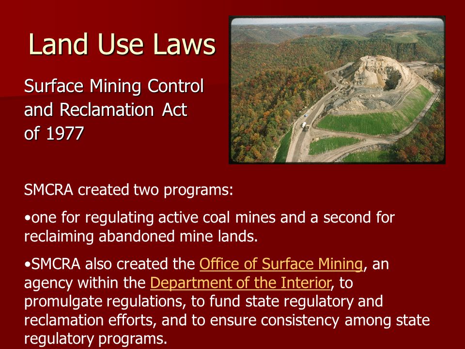 Land Use Laws Surface Mining Control and Reclamation Act of 1977