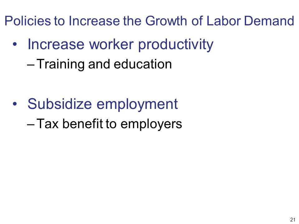 Policies to Increase the Growth of Labor Demand