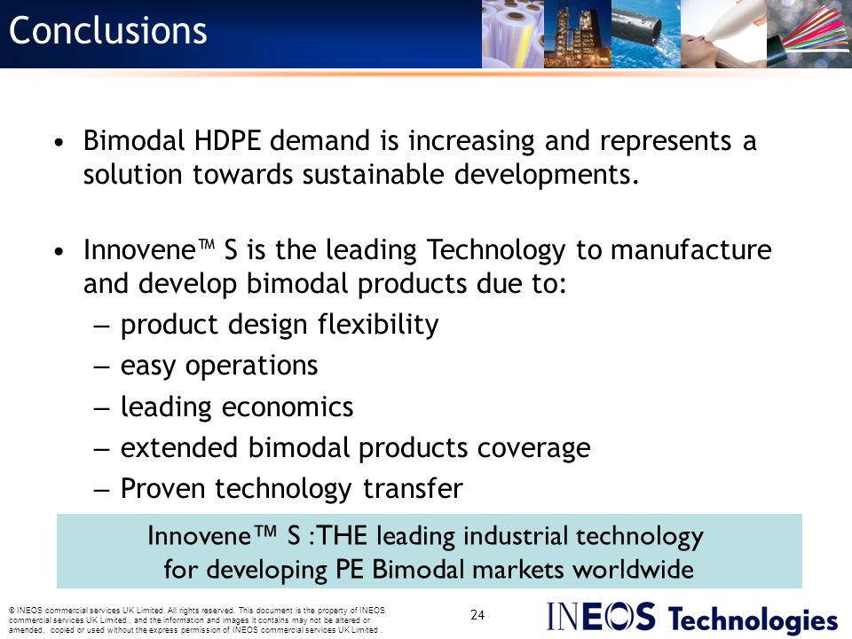 Conclusions Bimodal HDPE demand is increasing and represents a solution towards sustainable developments.