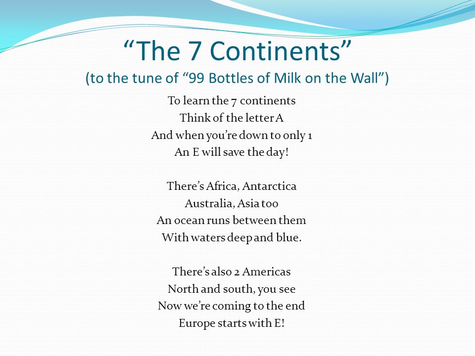 The 7 Continents (to the tune of 99 Bottles of Milk on the Wall )
