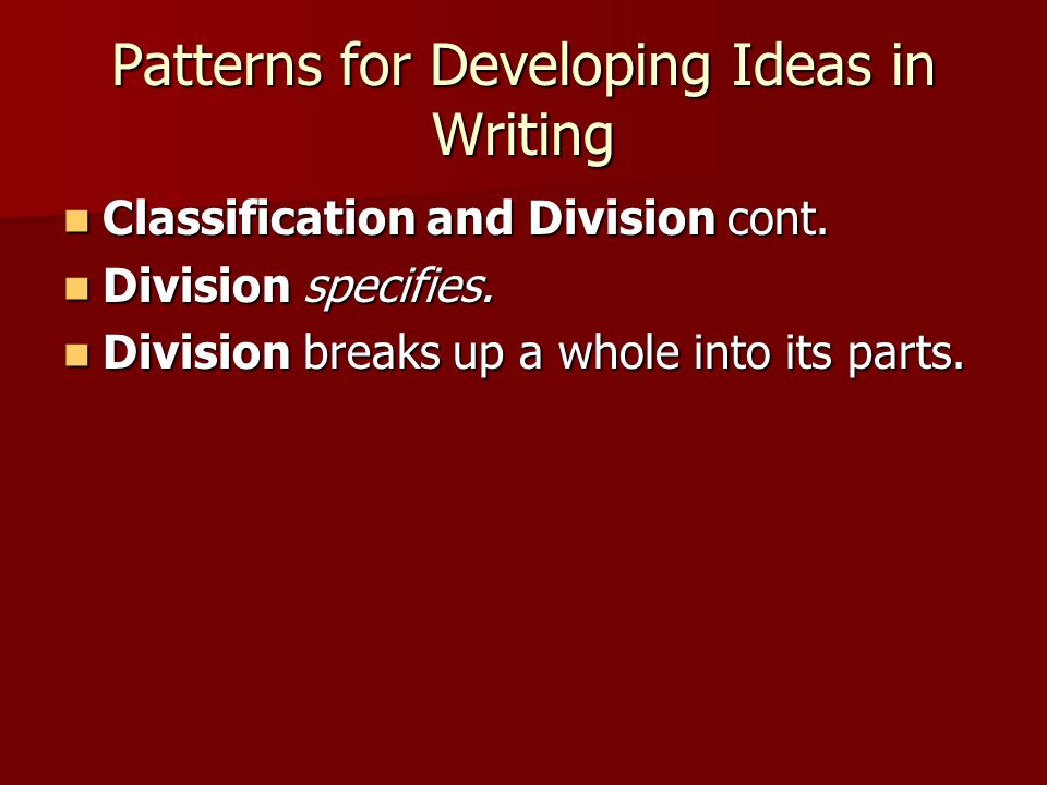 Patterns for Developing Ideas in Writing