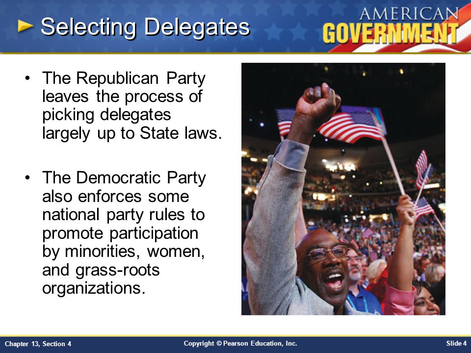 Selecting Delegates The Republican Party leaves the process of picking delegates largely up to State laws.