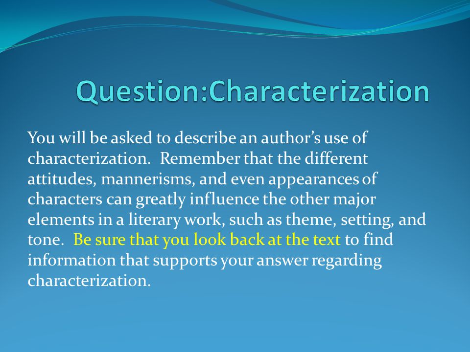 Question:Characterization