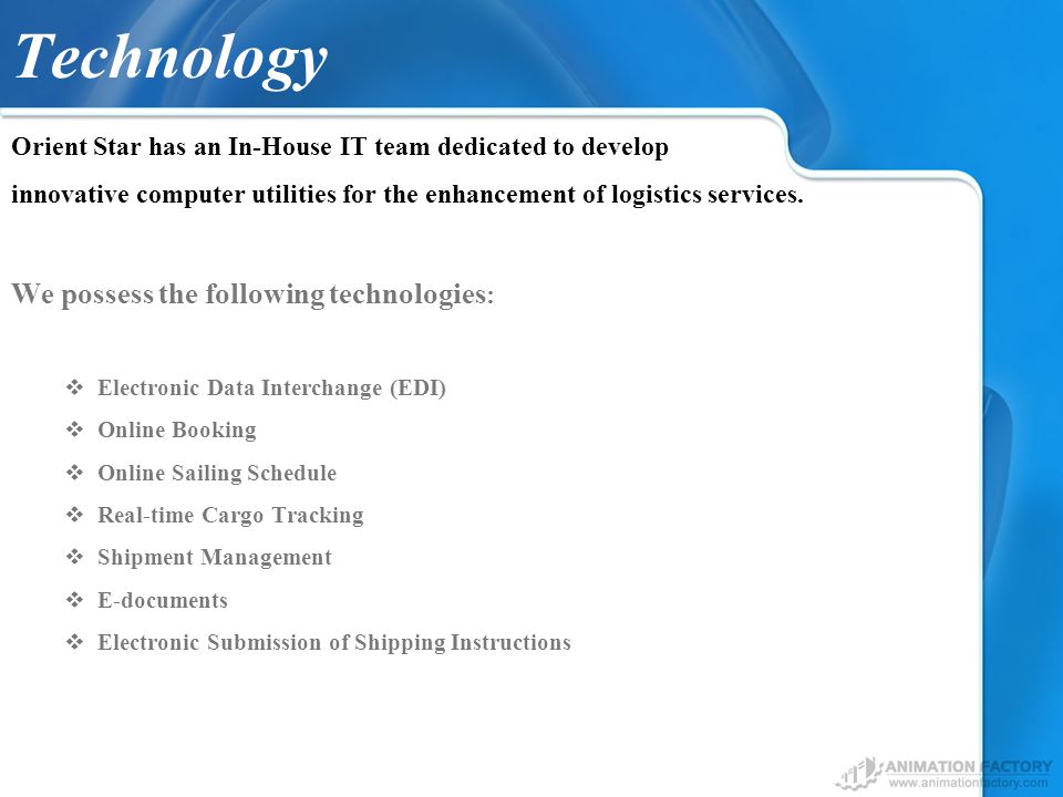 Technology We possess the following technologies: