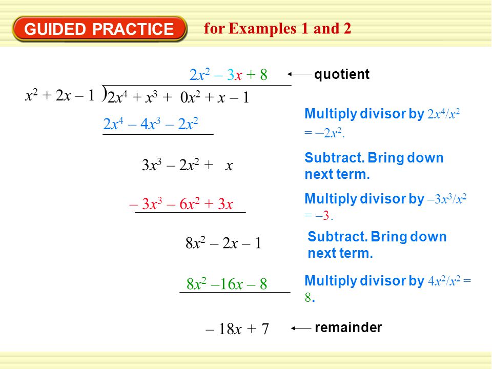 ) GUIDED PRACTICE for Examples 1 and 2 2x2 – 3x + 8 x2 + 2x – 1