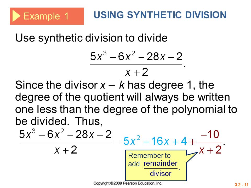 Use synthetic division to divide