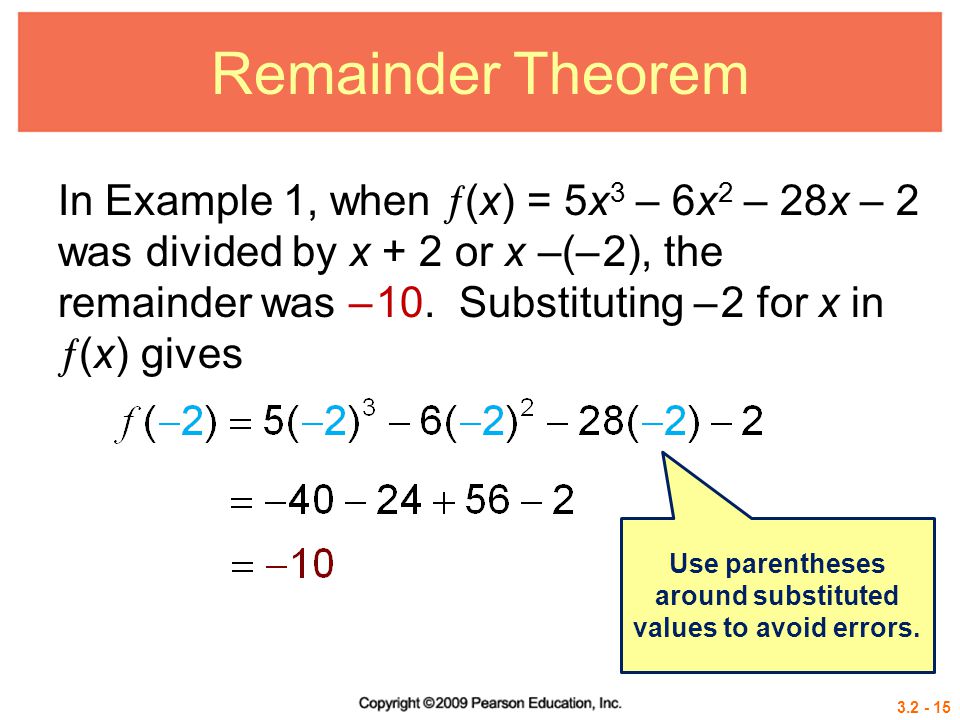 Use parentheses around substituted values to avoid errors.