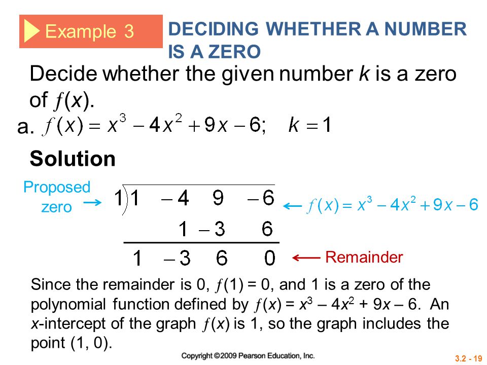 Decide whether the given number k is a zero of (x).
