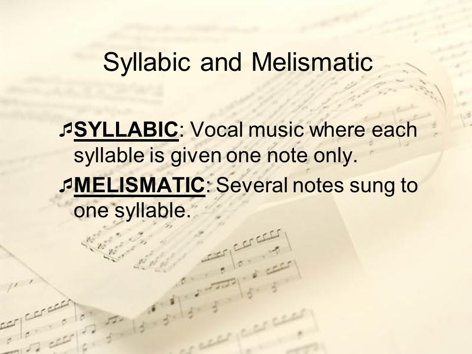 Syllabic and Melismatic