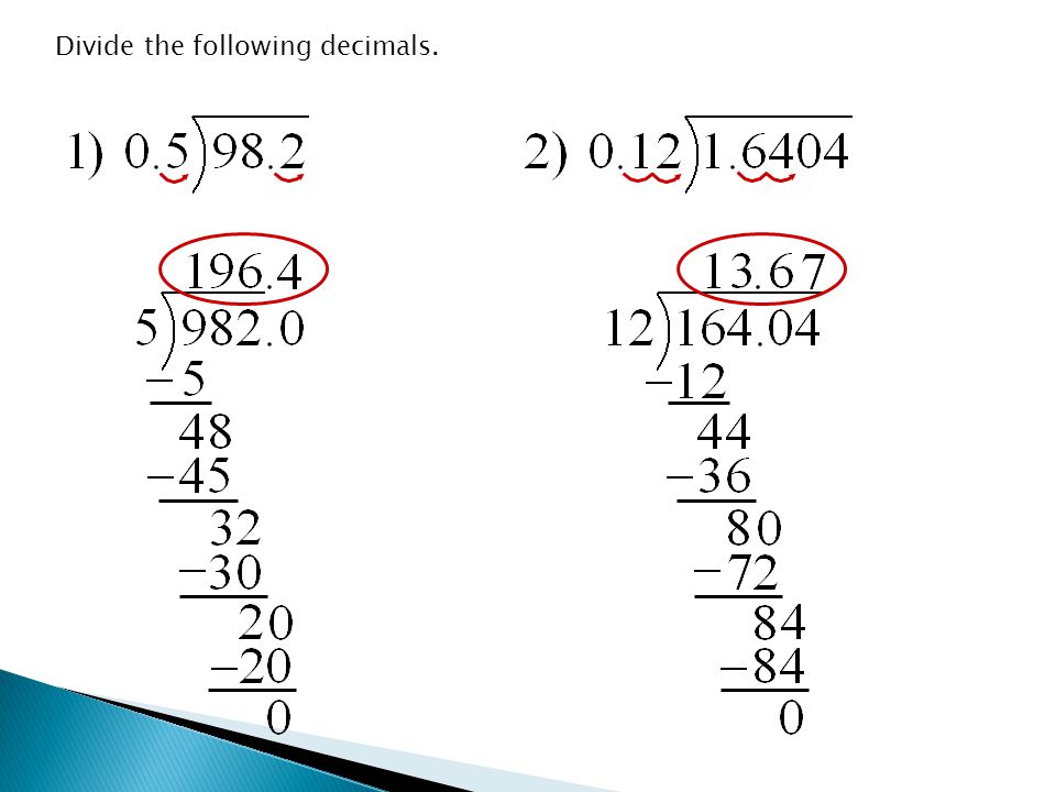 Divide the following decimals.