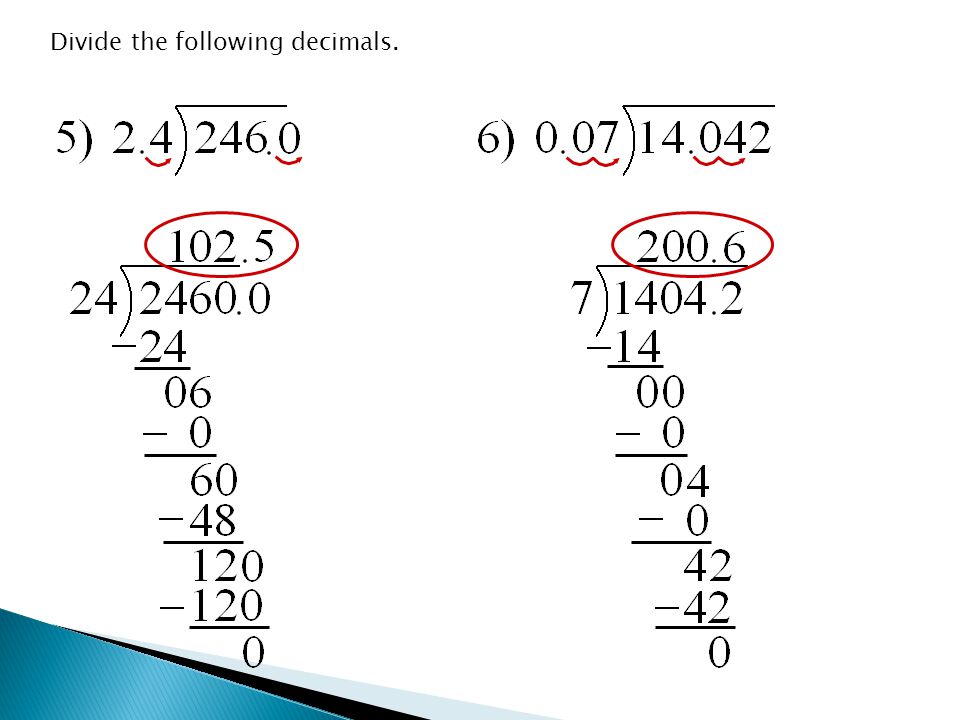 Divide the following decimals.
